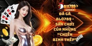 đá gà ALO789